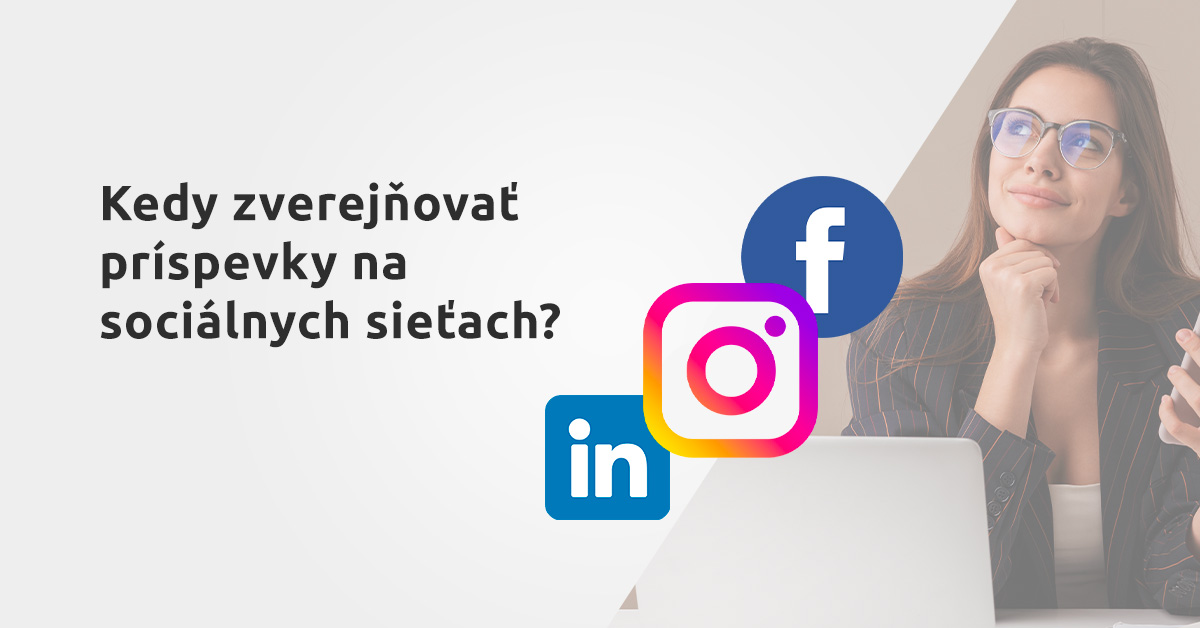 Kedy zverejňovať príspevky na sociálnych sieťach?