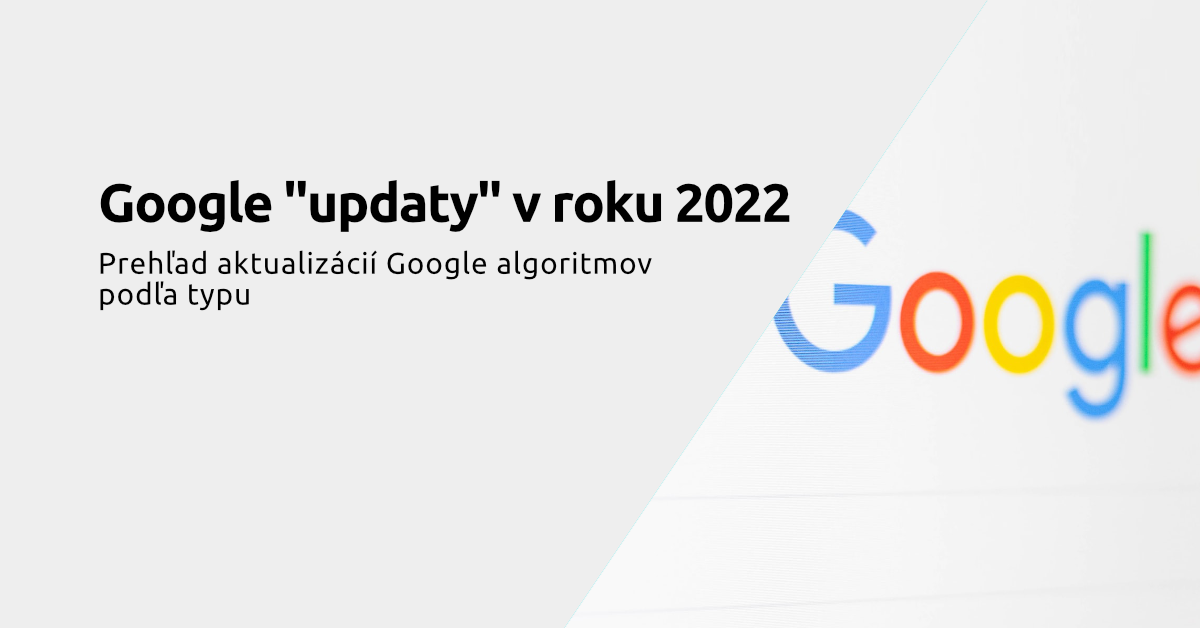 Google updaty v roku 2022 (Prehľad)