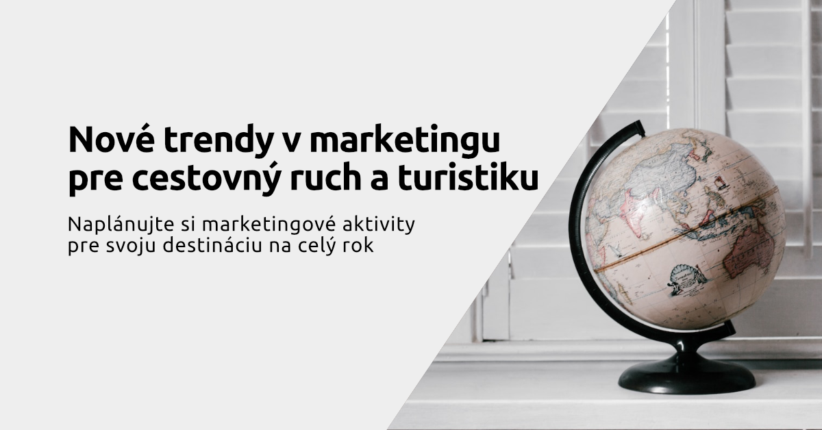 Nové trendy v marketingu pre cestovný ruch a turistiku