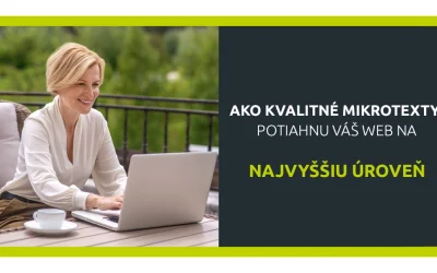 Ako kvalitné mikrotexty potiahnu váš web na najvyššiu úroveň